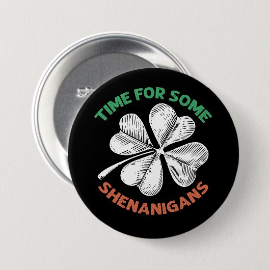 St Patricks Time for some Shenanigans Closed Party Button (Vorne & Hinten)