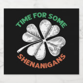 St Patricks Time for some Shenanigans Closed Party Schaumweinetikett (Einzelnes Label)