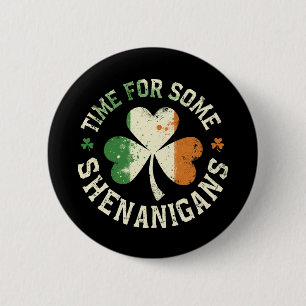 St. Patrick's Time for some Shenanigans Clover Fun Button