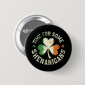 St. Patrick's Time for some Shenanigans Clover Fun Button (Vorne & Hinten)
