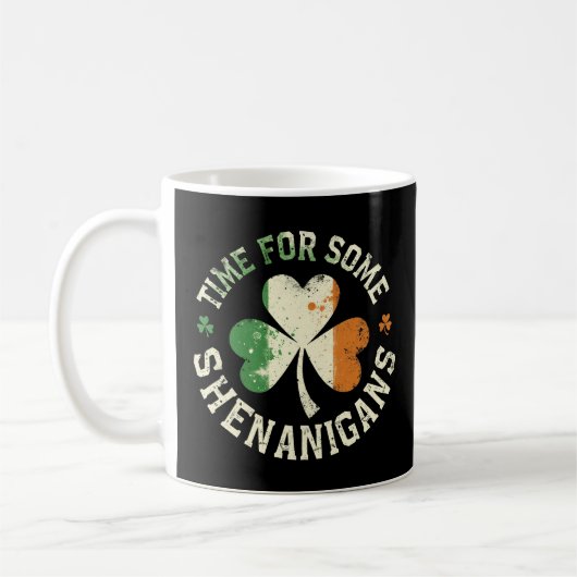 St. Patrick's Time for some Shenanigans Clover Fun Kaffeetasse (Links)