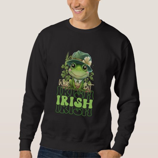 St Patrick's Wee Bit Irish Cute Frog With Hat & Sh Sweatshirt (Vorderseite)