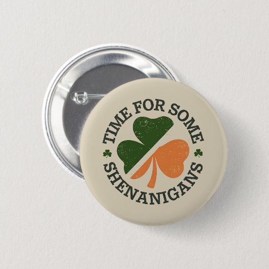 St. Patricks Zeit für einige Schabernack Kleeblatt Button (Vorne & Hinten)