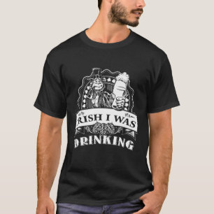 St Pattys Day Outfits Men Irish I getrunken T-Shirt