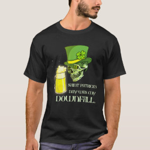 St. Patty's Day war mein Downfall Skull Bierdesign T-Shirt