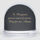 St. Peregrine Patron Saint of Cancer Prayer Schneekugeln (Rückseite)