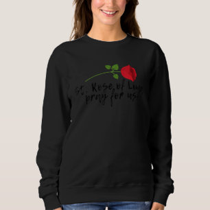 St. Rose Lima Katholische Heilige Vintager Schutzp Sweatshirt