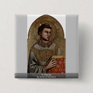 St Stephen durch Giotto Di Bondone Button