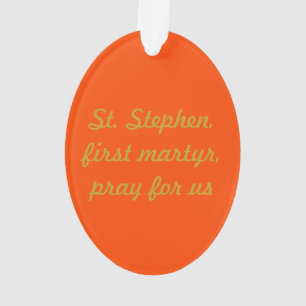 St. Stephen the ProtoMartyr (PM 08) Acryl Ornament