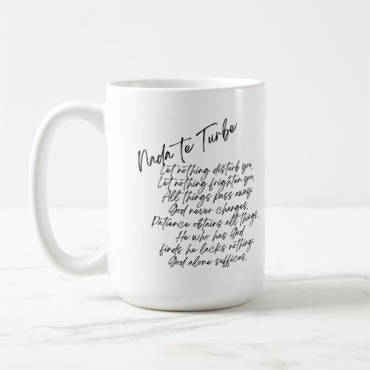 St. Teresa of Avila Quote - Nada Te Turbe Kaffeetasse (Links)