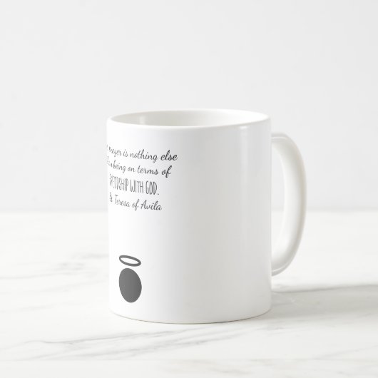 St. Teresa von Avila Quote Tasse (VorderseiteRechts)