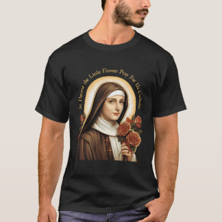 St. Therese Die kleine Blume betet für uns katholi T-Shirt