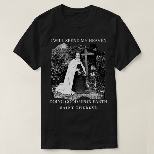 St Therese Lisieux Katholische Heilige Inspiration T-Shirt (Design vorne)