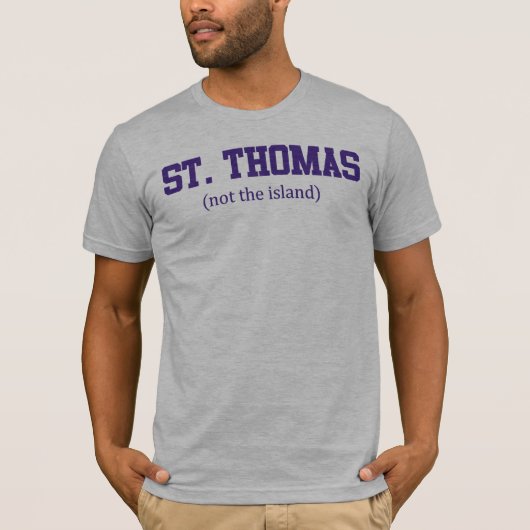 St Thomas - nicht die Insel T-Shirt (Vorderseite)