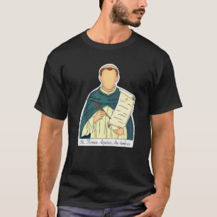 St. Thomas von Aquin Schutzpatron der Studenten Ka T-Shirt