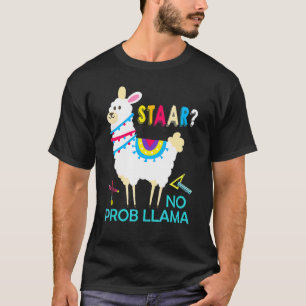 Staar No Prob Llama Test Day Teacher Exam Testing T-Shirt