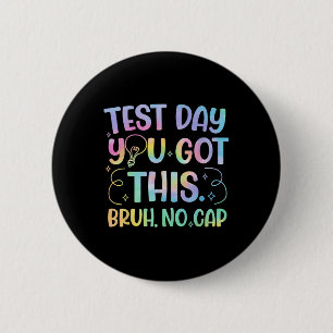 Staar Staat Testing Day Motivation Sie Got diese B Button