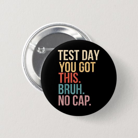 Staar Staat Testing Day Motivation Sie Got diese B Button (Vorne & Hinten)