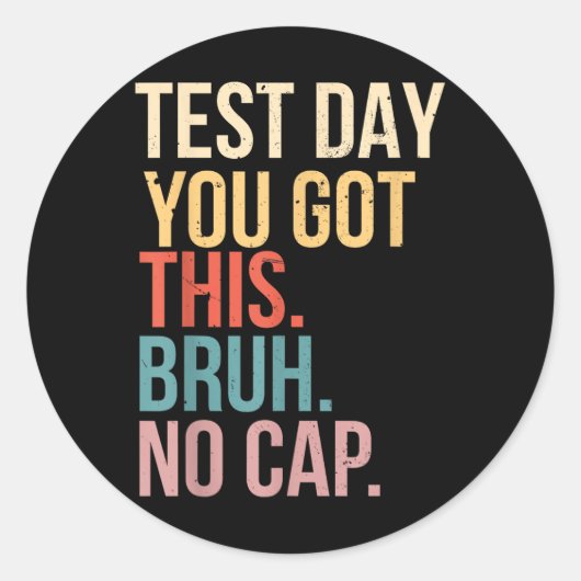 Staar Staat Testing Day Motivation Sie Got diese B Runder Aufkleber (Vorderseite)