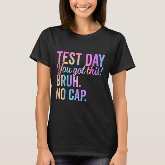 Staar Staat Testing Day Motivation Sie Got diese B T-Shirt (Vorderseite)