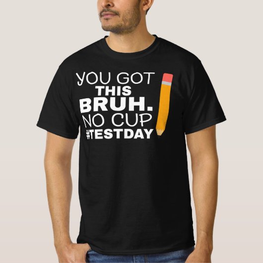 Staar Staat Testing Day Motivation Sie Got diese B T-Shirt (Vorderseite)