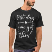 Staar Test Day Motivierend Lehrer  T-Shirt (Vorderseite)