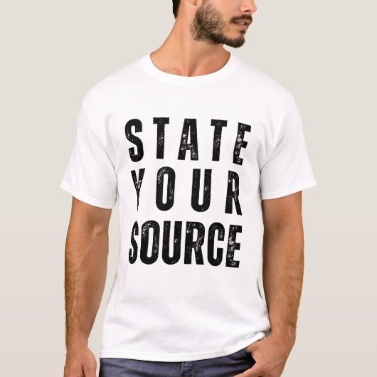 Staat Ihrer Quelle T-Shirt (Vorderseite)