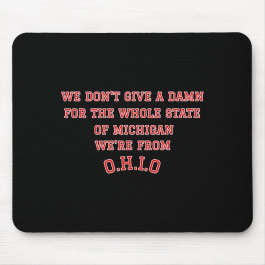 Staat Ohio, wir scheißen auf Michigan Mousepad (Vorne)