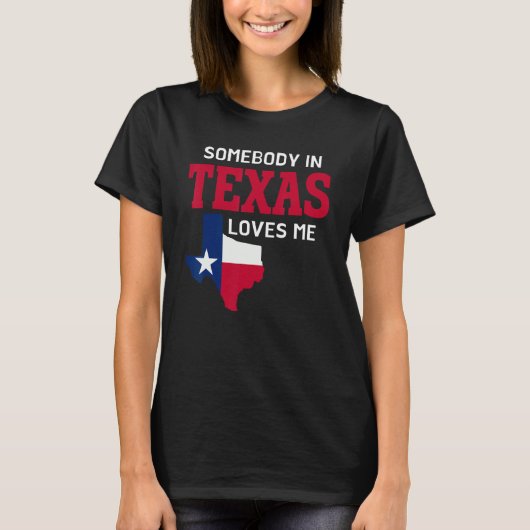 Staat von Texas jemand in Texas Lieben ich T-Shirt (Vorderseite)