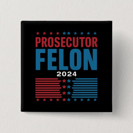 Staatsanwalt Vs Felon 2024 Button (Vorderseite)