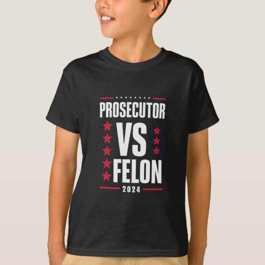 Staatsanwalt Vs Felon 2024 T-Shirt (Vorderseite)