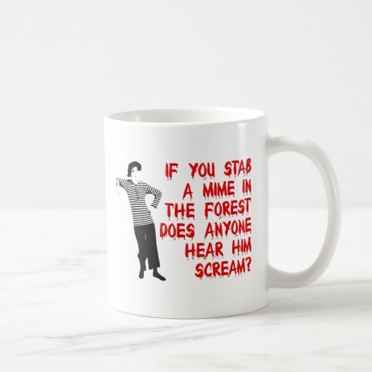 Stab A Mime Funny Mug Spaß Kaffeetasse (Rechts)
