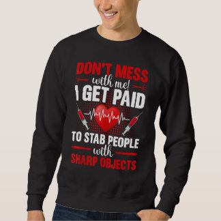 Stab Menschen mit scharfen Objekten Phlebotomist P Sweatshirt