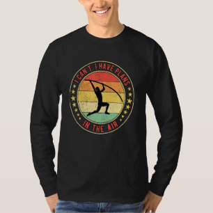 Stabhochspringer Ich kann nicht Ich habe Pläne in T-Shirt
