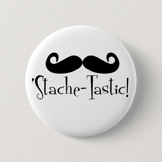 'Stache-tastic Button (Vorderseite)