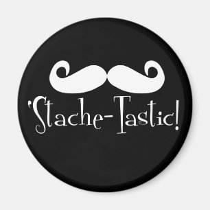 'Stache-tastic Magnet
