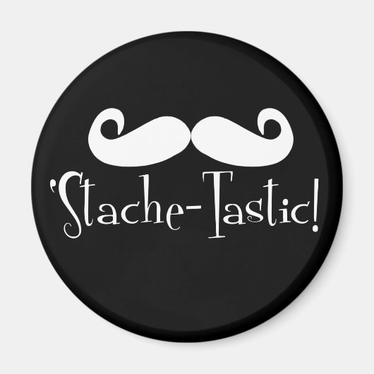 'Stache-tastic Magnet (Vorne)