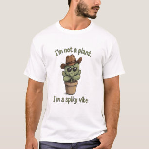 Stacheliger Vibe Kaktus - Zimmerpflanzenliebhaber T-Shirt