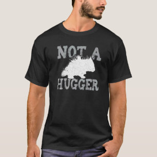 Stachelschwein Umarme keinen Umarmenden T-Shirt