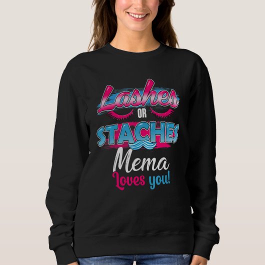 Staches oder Lashes Mema Lieben Sie beste Geschlec Sweatshirt (Vorderseite)