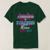 Staches oder Lashes Nina Lieben Sie am besten Gesc T-Shirt (Design vorne)