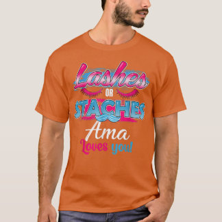 Staches or Lashes Ama Loves You Best Gender Reveal T-Shirt