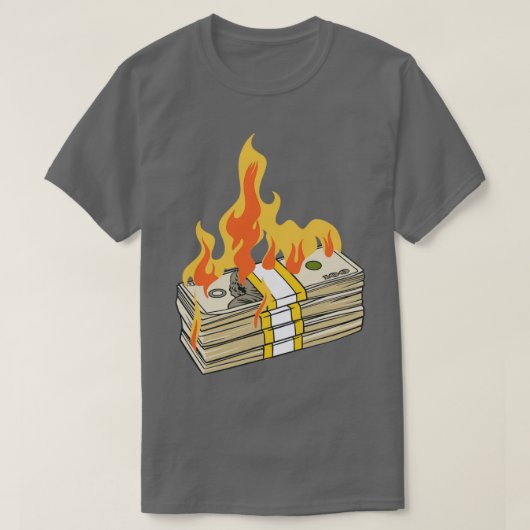 Stack Of Money On Fire T-Shirt (Design vorne)