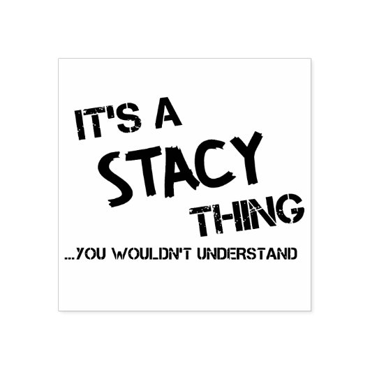 Stacy, was man nicht verstehen würde gummistempel (Prägung)