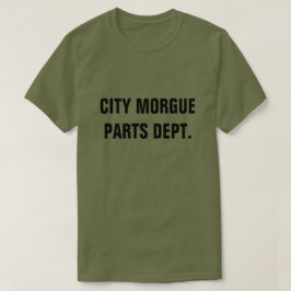 STADT MORGUE TEILE DEPT. T-Shirt