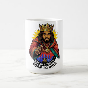 Städtische Königliche Geboren, um zu herrschen Kön Kaffeetasse
