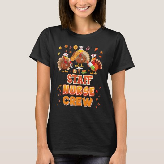 Staff Nurse Crew Turkey Thanksgiving Grateful Fall T-Shirt (Vorderseite)
