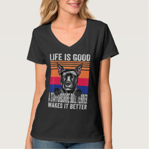 Staffordshire Bull Terriers macht Ihr Leben gut V T-Shirt
