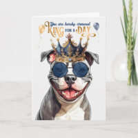 Staffordshire Dog King für einen Tag Funny Birthda