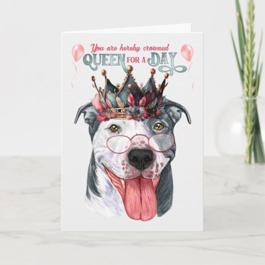Staffordshire Dog Queen for a Day Funny Birthday Karte (Vorderseite)